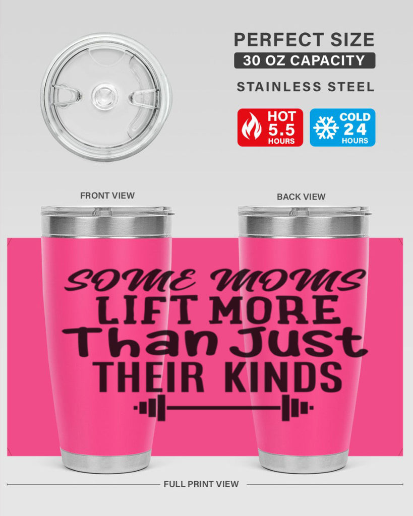 some moms lift more than just their kinds 18#- gym- Tumbler