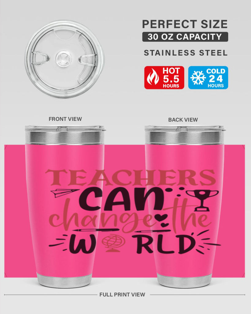 teachers ca change the world Style 199#- teacher- tumbler