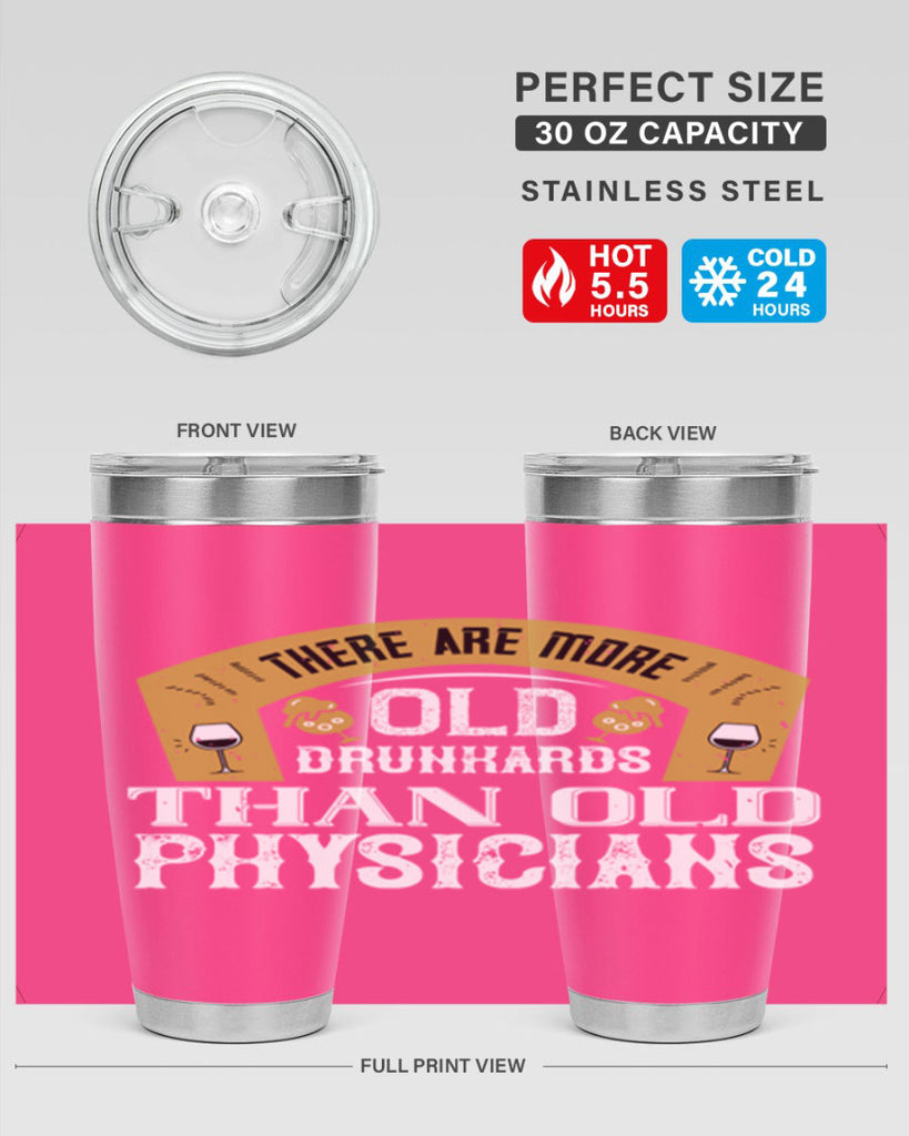 there are more old drunkards than old physicians 27#- drinking- Tumbler
