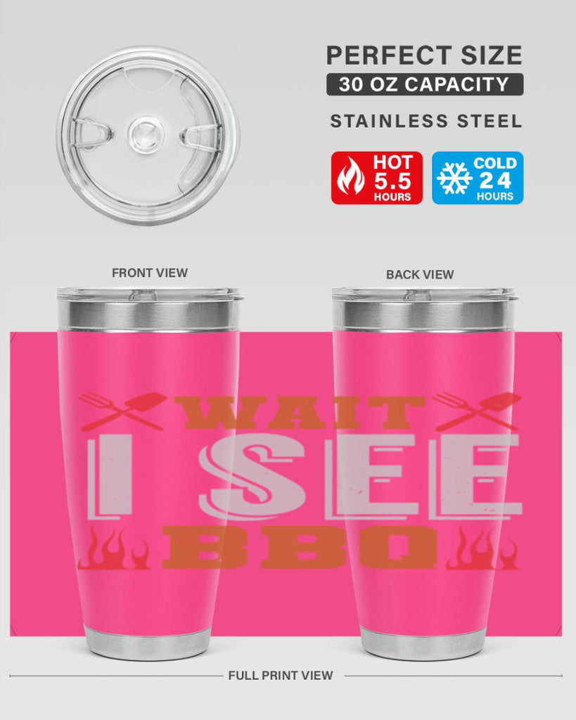 wait i see bbq 8#- bbq- Tumbler