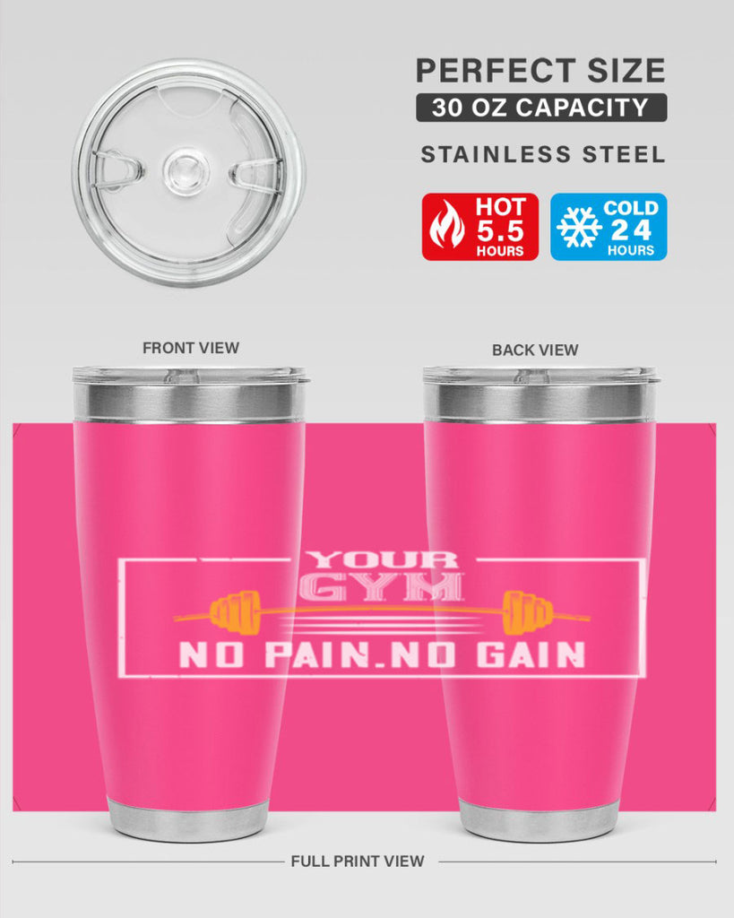 your gym no pain no gain 57#- gym- Tumbler