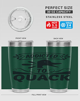 Addicted to Quack Style 39#- duck- Tumbler