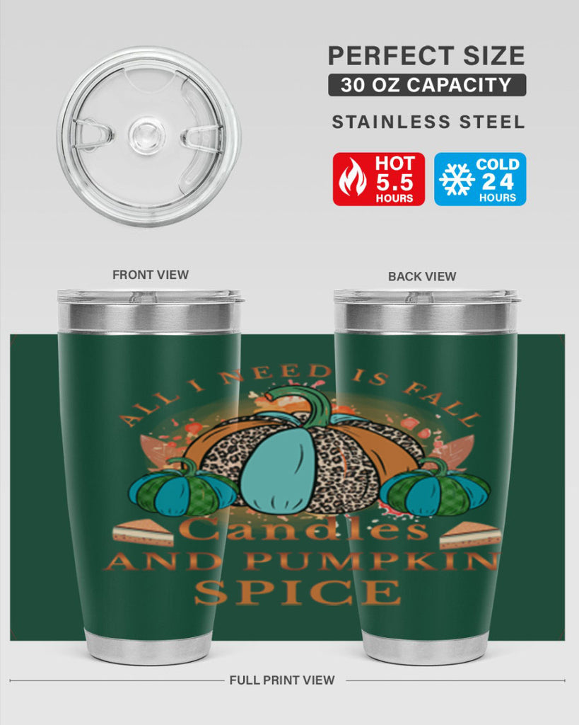 All I Need Is Fall Candles And Pumpkin Spice 5#- fall- Tumbler