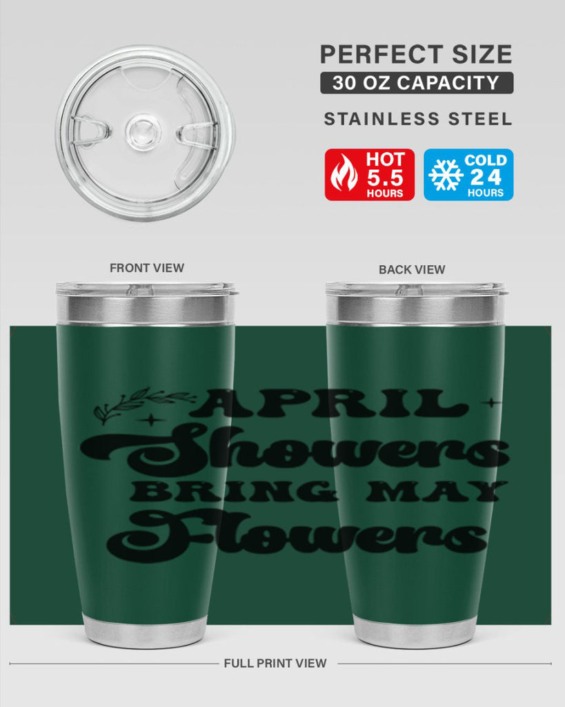 April showers bring may flowers 24#- spring- Tumbler