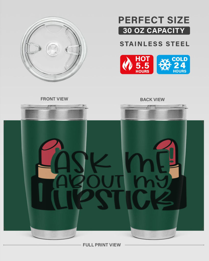 Ask Me About My Lipstick Style 141#- make up- Tumbler