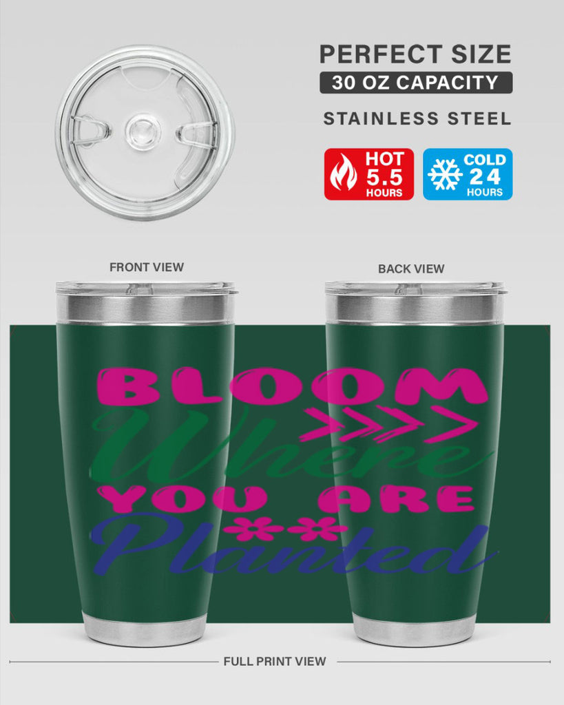 Bloom Where You Are Planted 74#- spring- Tumbler
