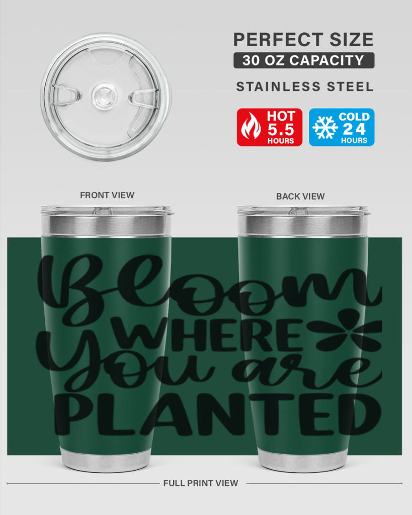 Bloom where you are planted 84#- spring- Tumbler