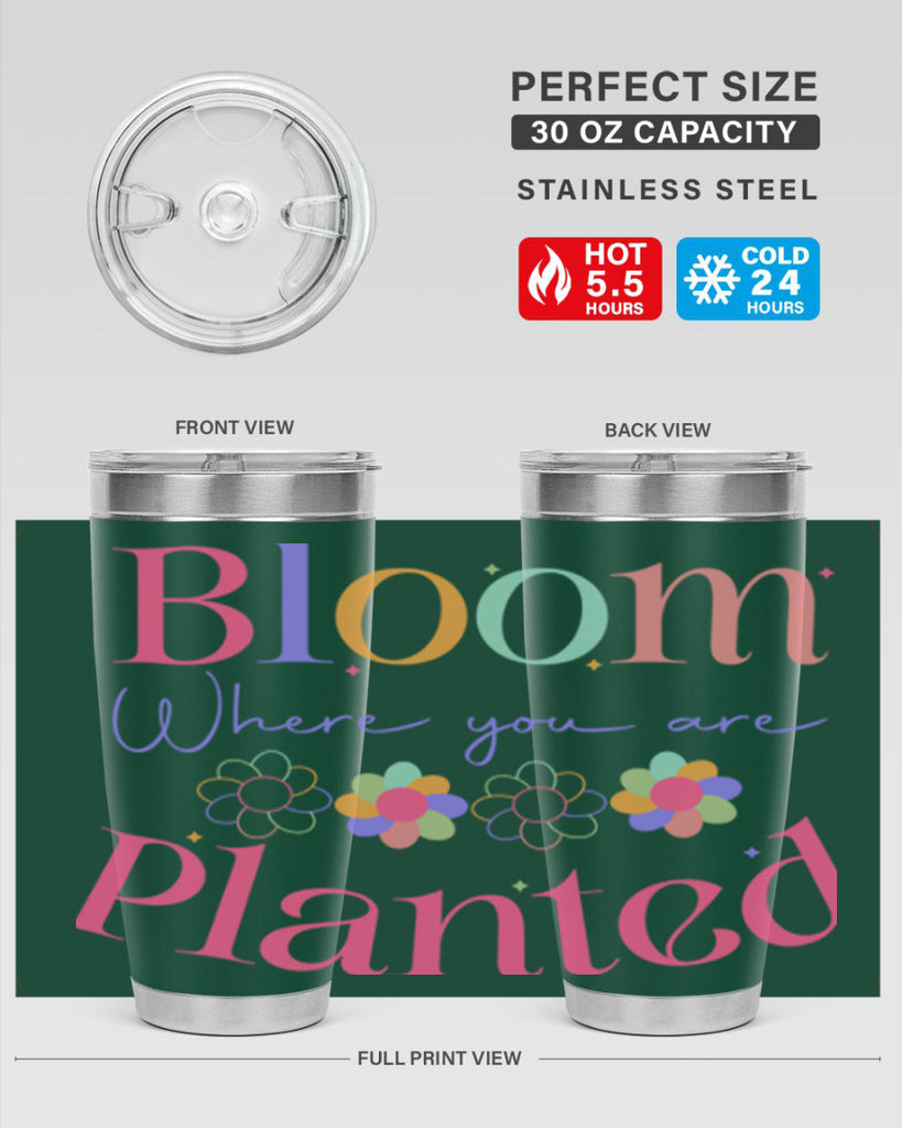 Bloom where you are planted77#- spring- Tumbler