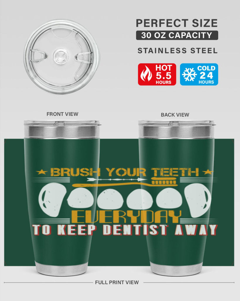 Brush your teeth everyday Style 1#- dentist- tumbler
