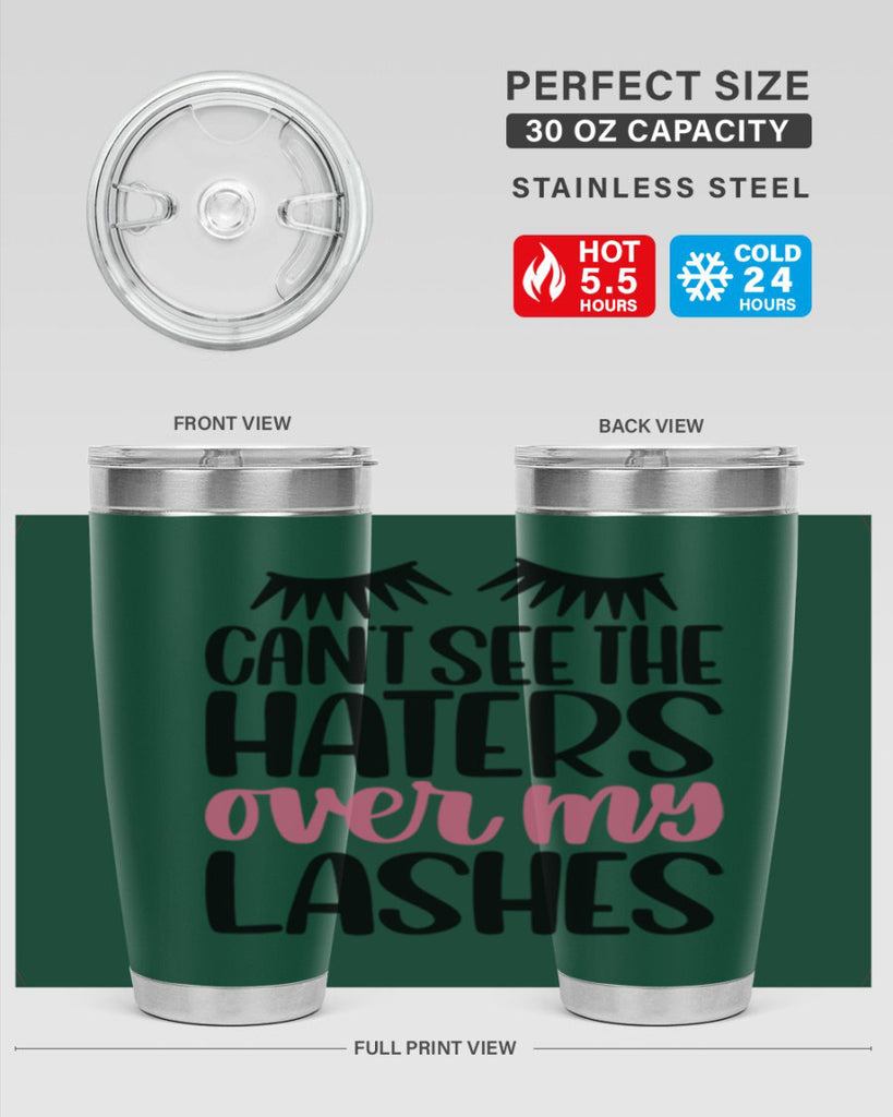 Can∩t See The Haters Over My Lashes Style 112#- make up- Tumbler