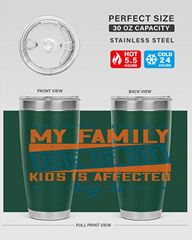 Diabetes affects my family One of my kids is affected by it Style 4#- diabetes- Tumbler