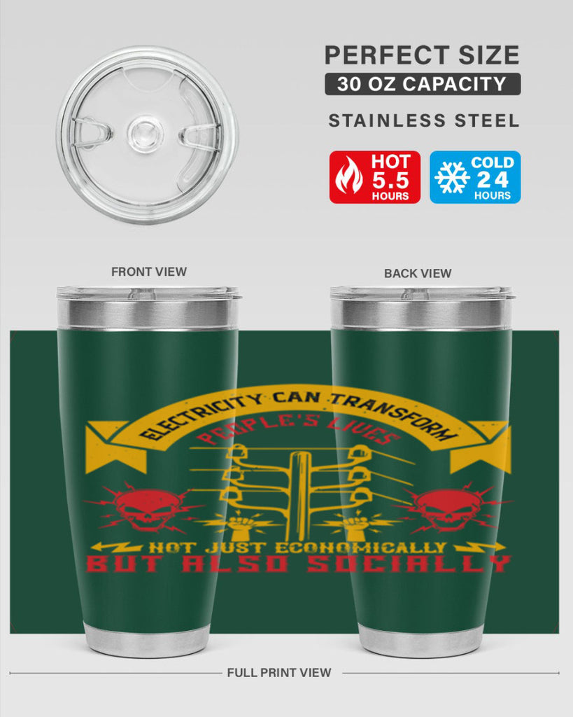 Electricity can transfrom peoples lives not just economically but also socially Style 51#- electrician- tumbler