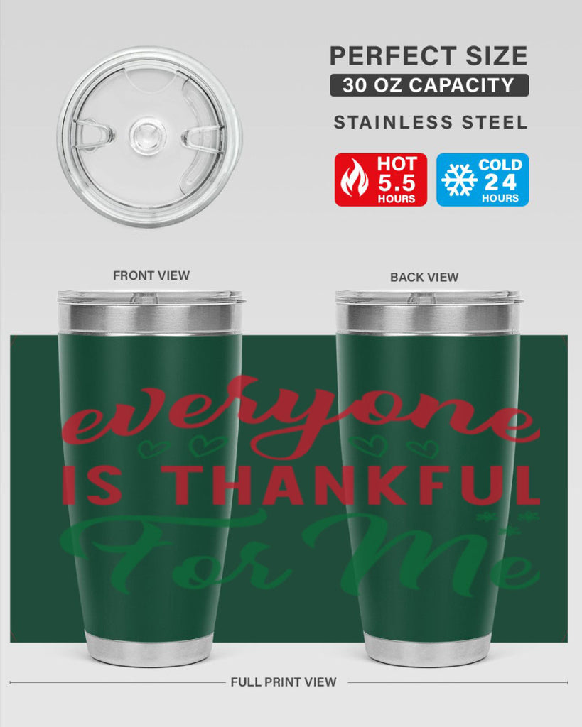 Everyone is Thankful for Me 77#- fall- Tumbler