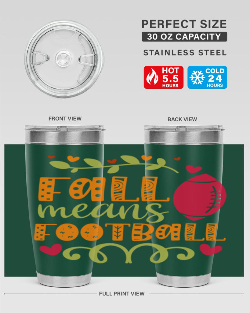 Fall Means Football 123#- fall- Tumbler
