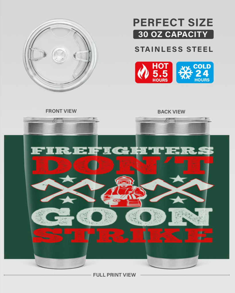 Firefighters don’t go on strike Style 74#- fire fighter- tumbler