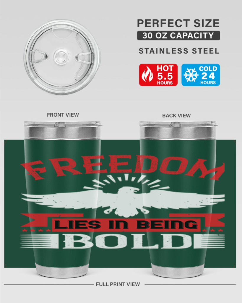 Freedom lies in being bold Style 91#- Fourt Of July- Tumbler