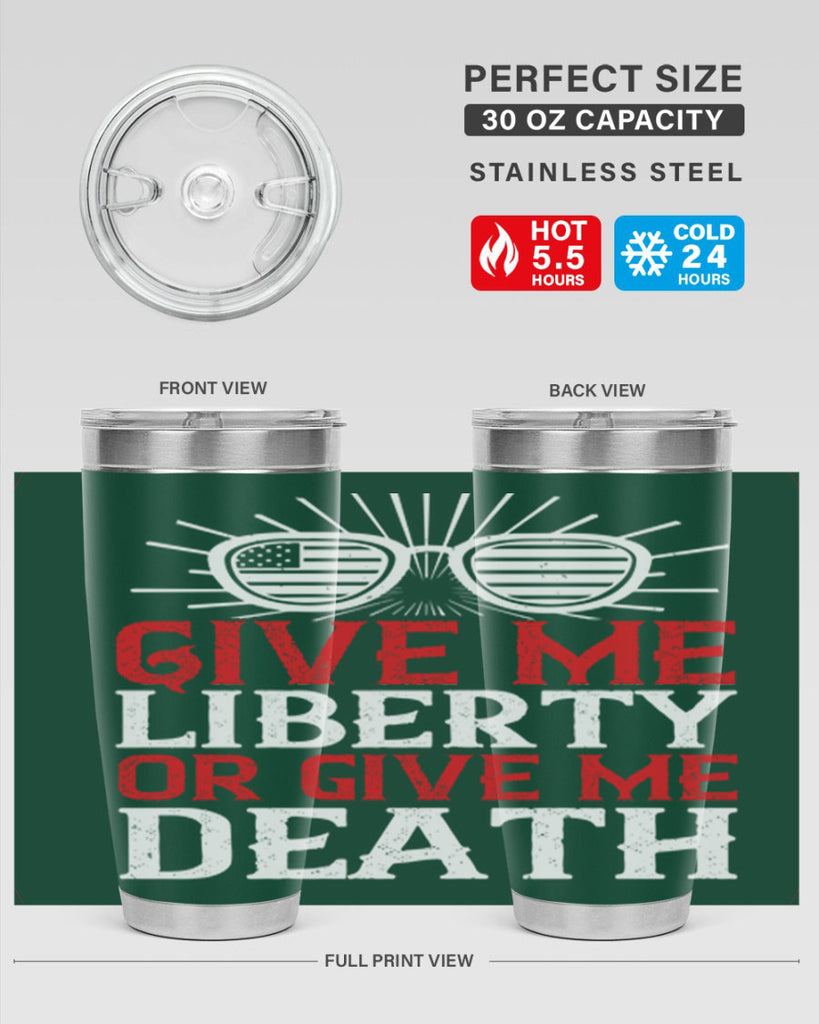 Give me liberty or give me death Style 93#- Fourt Of July- Tumbler