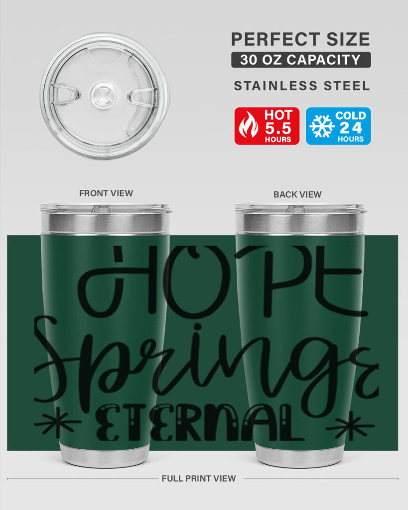 HOPE SPRINGS ETERNAL  263#- spring- Tumbler