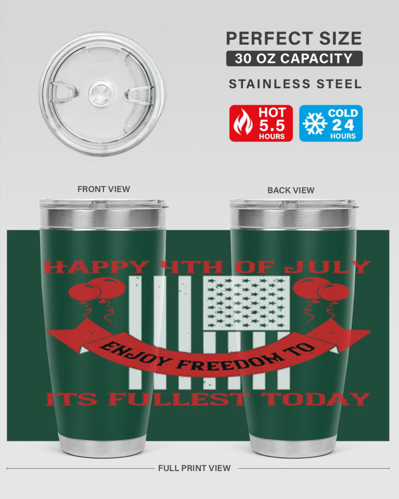 Happy th of July—enjoy freedom to its fullest today Style 101#- Fourt Of July- Tumbler