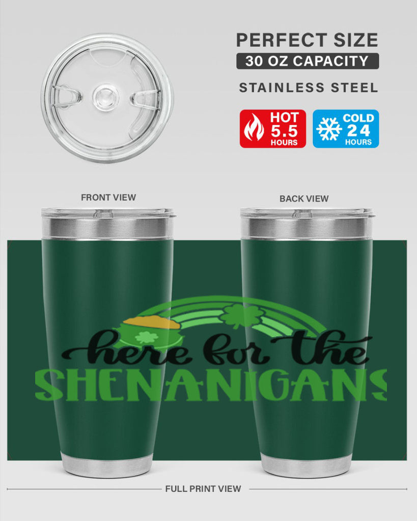 Here For The Shenanigans Style 87#- St Patricks Day- Tumbler