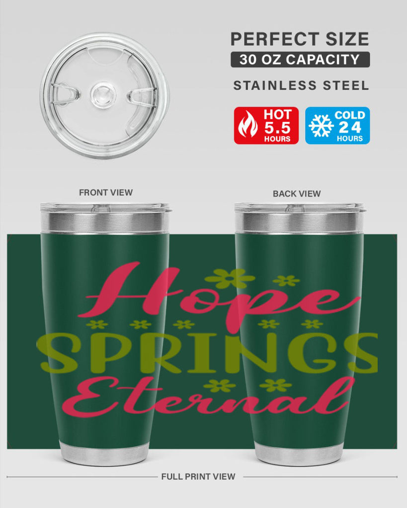 Hope Springs Eternal 257#- spring- Tumbler