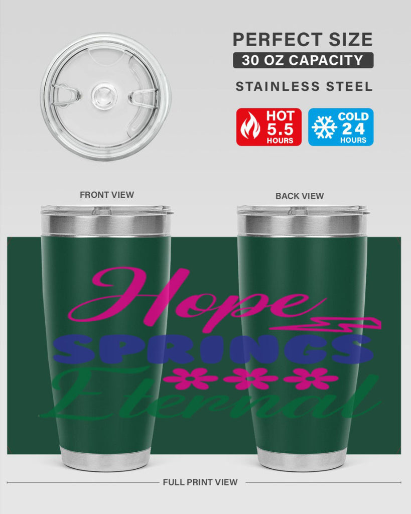Hope Springs Eternal 259#- spring- Tumbler
