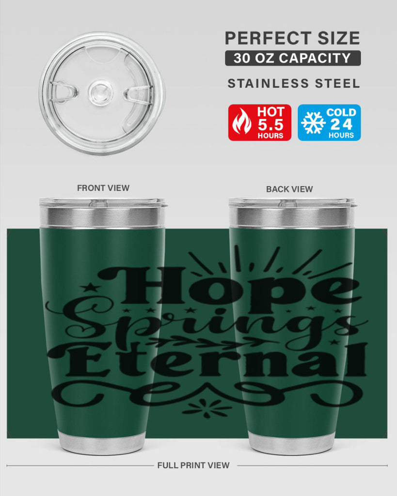 Hope Springs Eternal 260#- spring- Tumbler