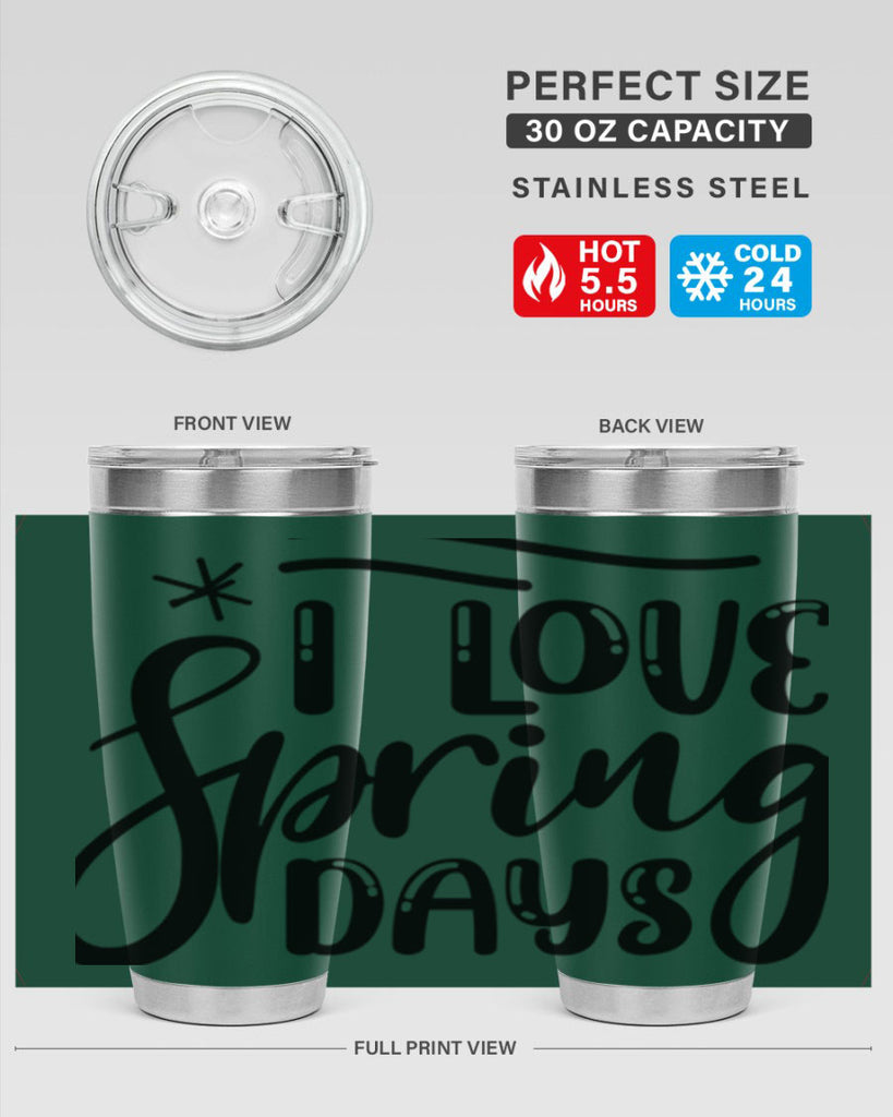 I LOVE SPRING DAYS  273#- spring- Tumbler