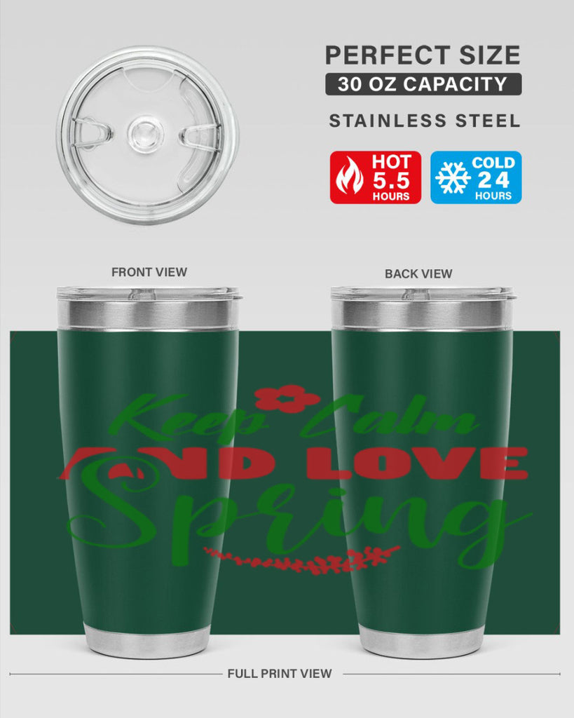 Keep Calm and Love Spring 292#- spring- Tumbler