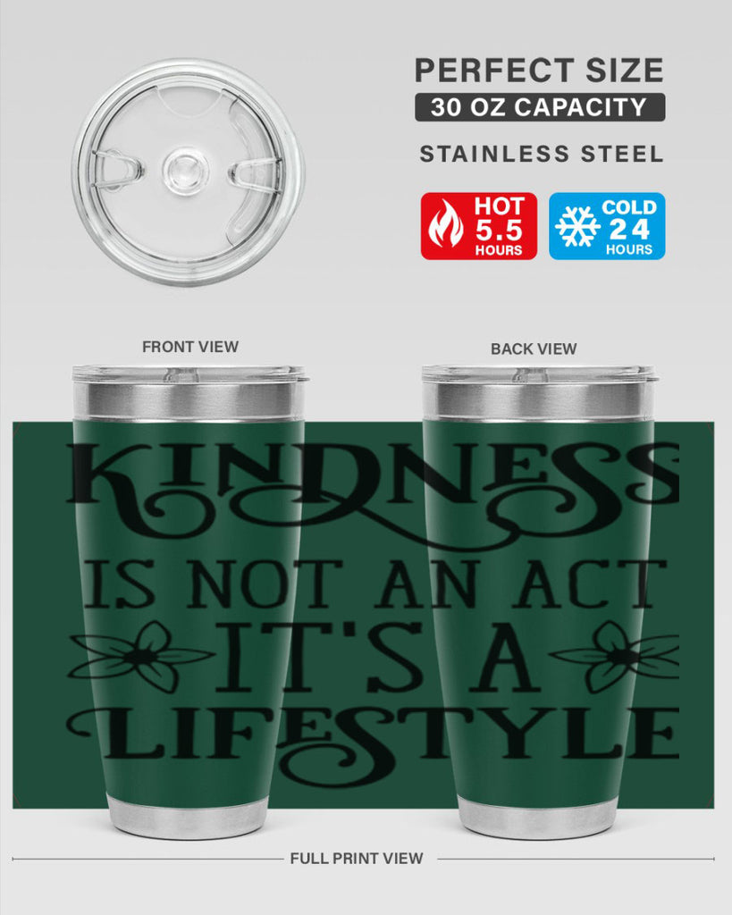 Kindness is not an act 295#- spring- Tumbler