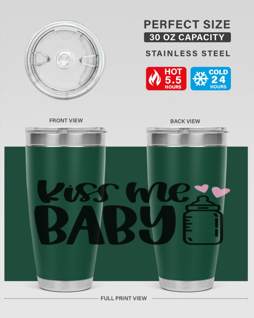 Kiss Me Baby Style 74#- baby- tumbler
