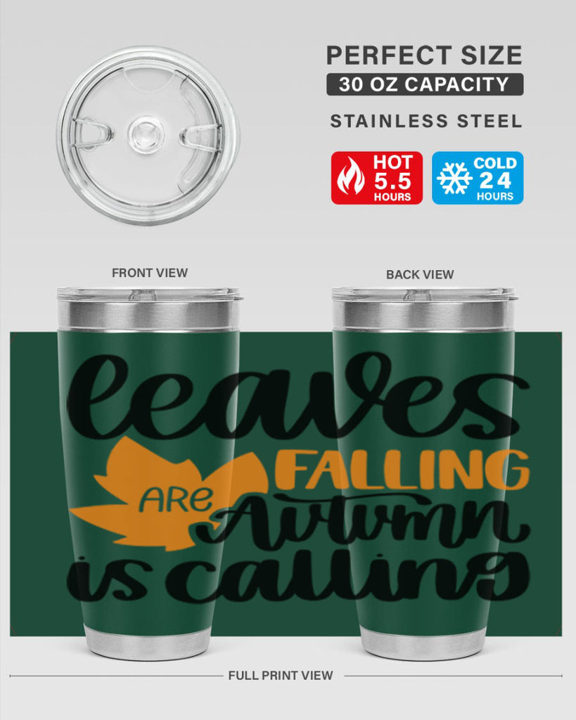 Leaves Are Falling Autumn Is Calling 502#- fall- Tumbler