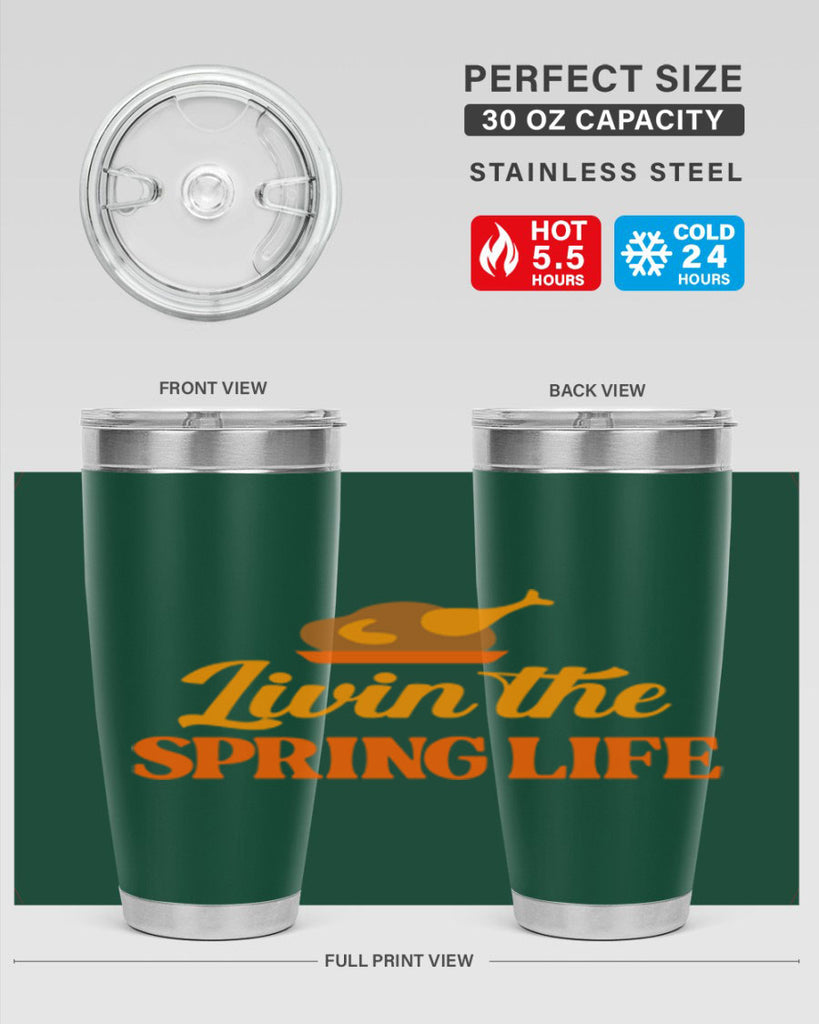 Livin the spring life 311#- spring- Tumbler