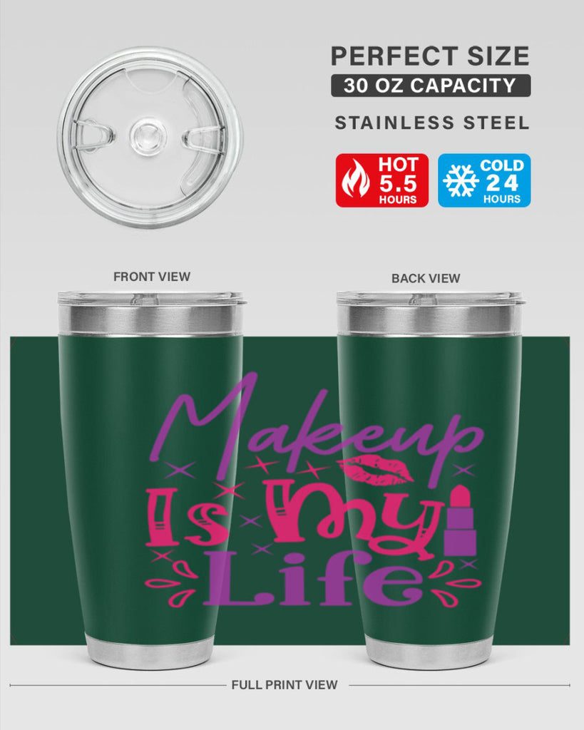 Makeup Is My Life Style 224#- make up- Tumbler