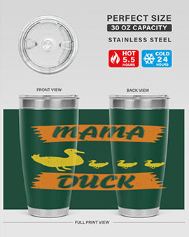 Mama Duck Style 26#- duck- Tumbler