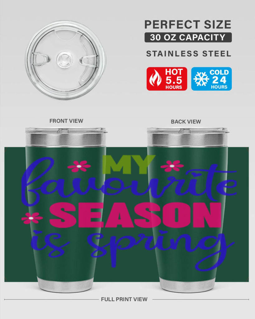My Favourite Season is Spring 346#- spring- Tumbler