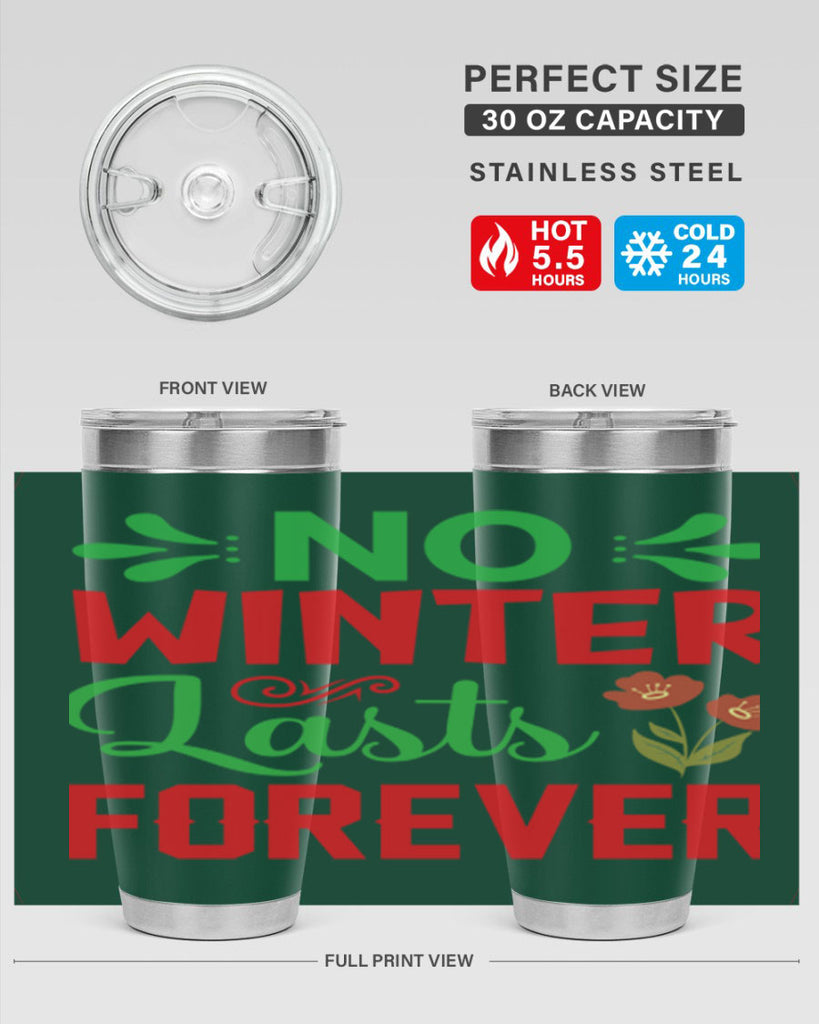 No Winter Lasts Forever  356#- spring- Tumbler