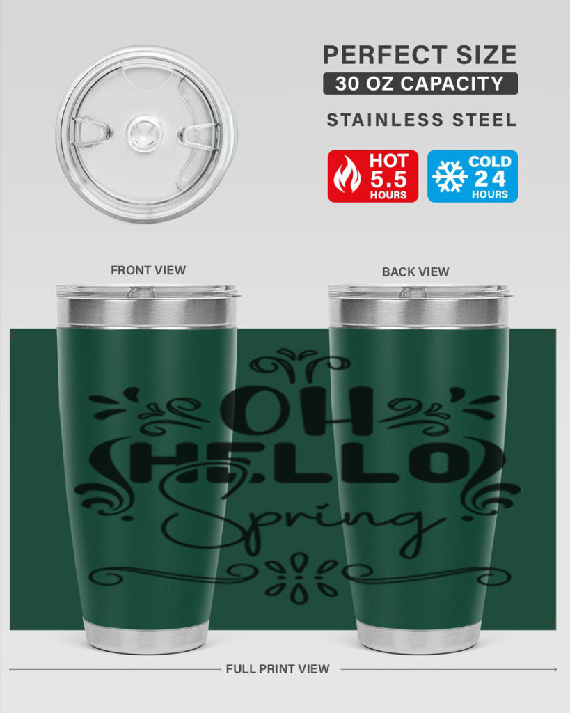 Oh Hello Spring 366#- spring- Tumbler