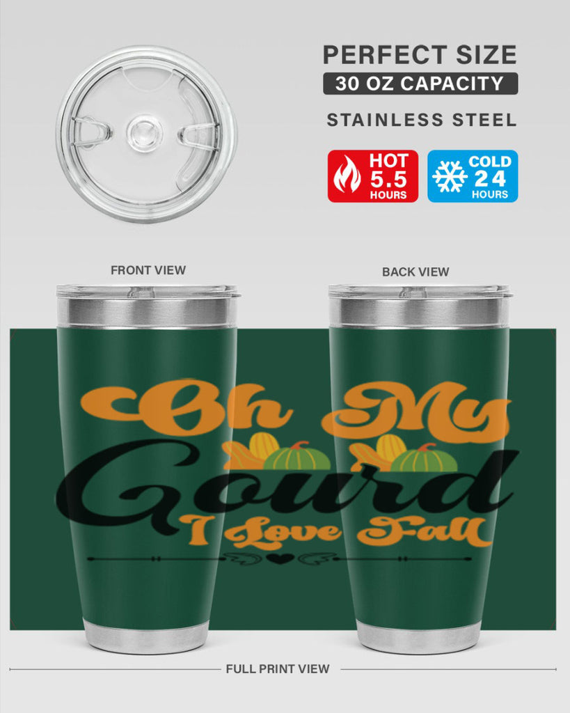 Oh My Gourd I Love Fall 457#- fall- Tumbler