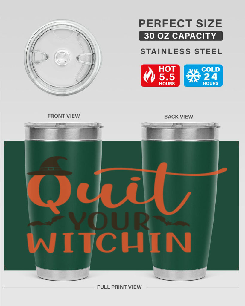 Quit Your Witchin 571#- fall- Tumbler