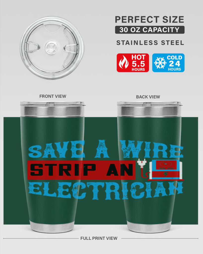 Save a wire strip an electrician Style 13#- electrician- tumbler