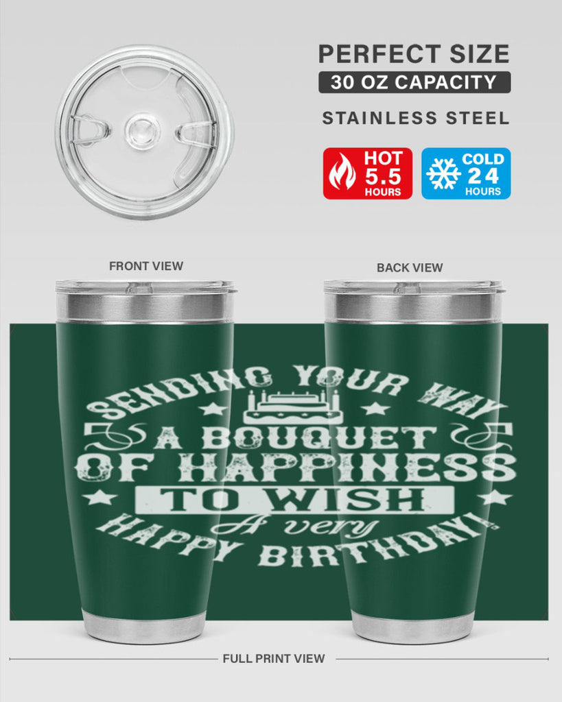 Sending your way a bouquet of happiness…To wish you a very happy birthday Style 45#- birthday- tumbler
