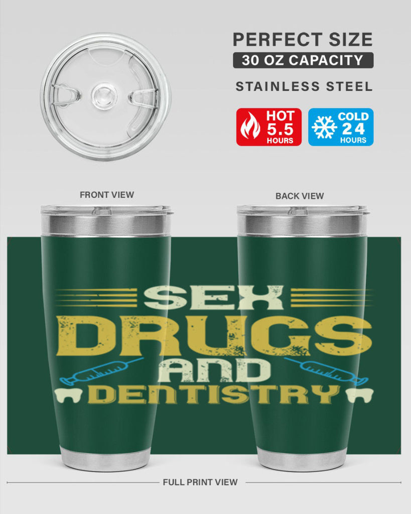Sex drugs and dentistry Style 22#- dentist- tumbler