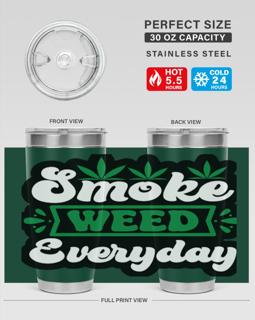 Smoke weed everyday 240#- marijuana- Tumbler