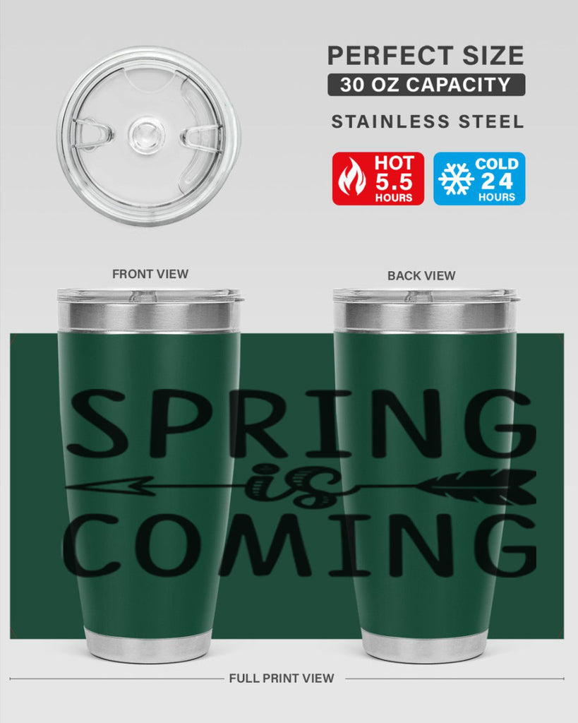 Spring is Coming 438#- spring- Tumbler