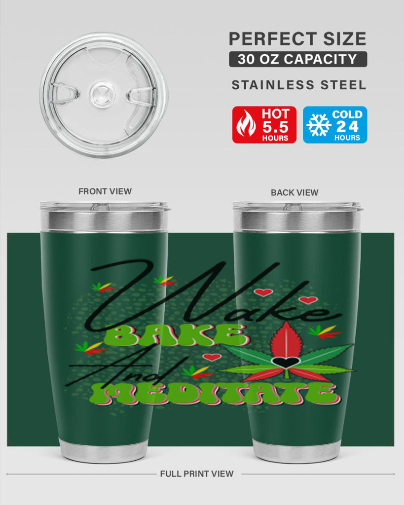 Wake Bake and Meditate 275#- marijuana- Tumbler