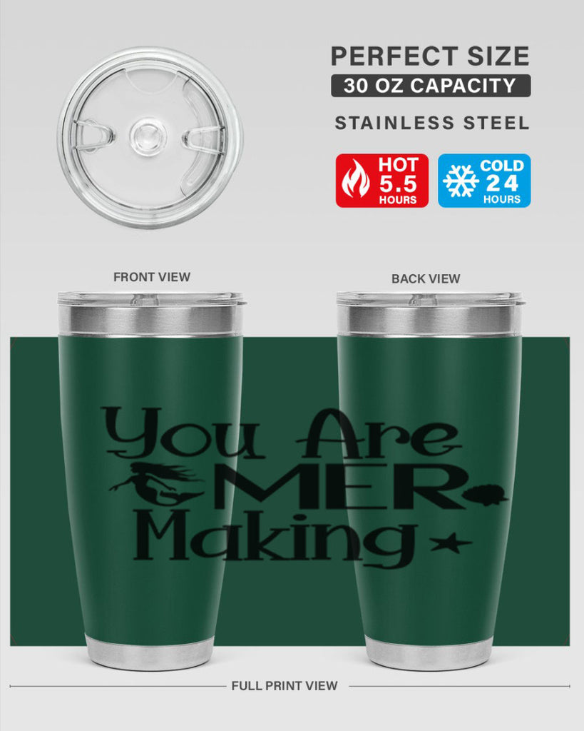 You Are Mer Making 679#- mermaid- Tumbler