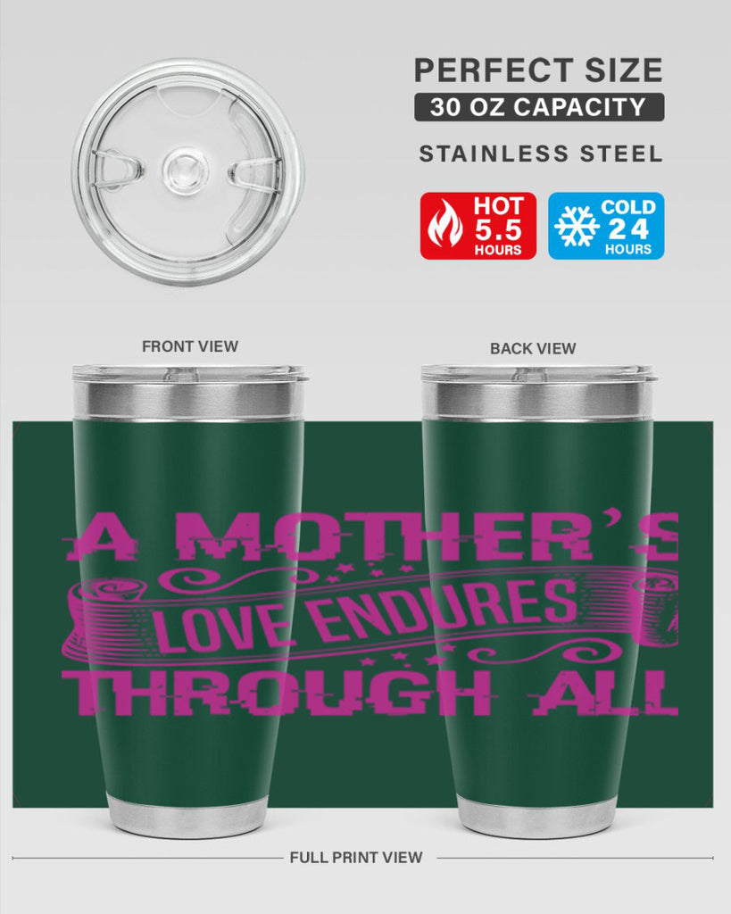 a mothers love endures through all 33#- mothers day- Tumbler