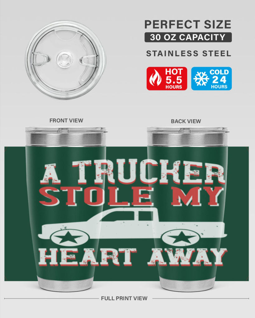 a trucker stole my heart away Style 39#- truck driver- tumbler
