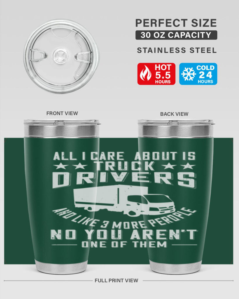 all i care about is truck drivers and like z Style 28#- truck driver- tumbler